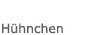 Hühnchen